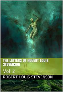 The Letters of Robert Louis Stevenson — Volume 2 PDF