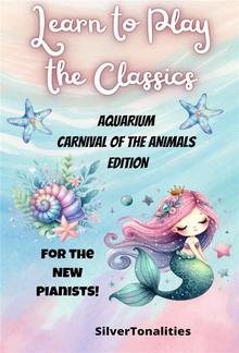 Learn to Play the Classics Aquarium Carnival of the Animals Edition PDF