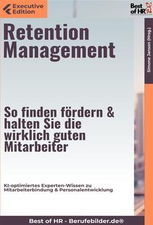 Retention Management – So finden, fördern & halten Sie die wirklich guten Mitarbeiter PDF