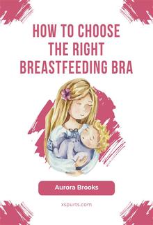 How to choose the right breastfeeding bra PDF