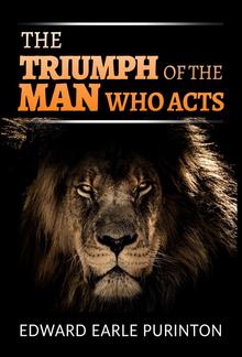 The Triumph of the Man who Acts PDF