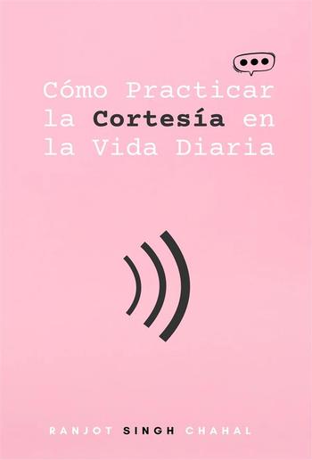 Cómo Practicar la Cortesía en la Vida Diaria PDF