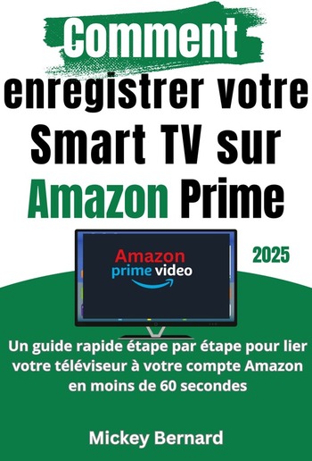 Comment enregistrer votre Smart TV sur Amazon Prime PDF Comment enregistrer votre Smart TV sur Amazon Prime PDF