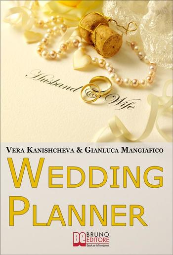 Wedding Planner. Diventa Organizzatore di Matrimoni e Crea il tuo Business Realizzando i Sogni degli Sposi PDF