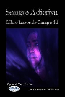 Sangre Adictiva (Lazos De Sangre Libro 11) PDF