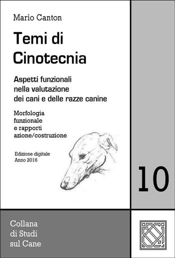 Temi di Cinotecnia 10 - Morfologia funzionale e rapporti azione/costruzione PDF