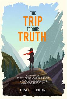 The Trip to Your Truth PDF