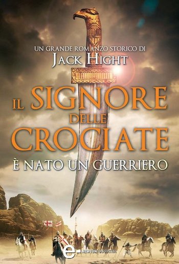 Il signore delle crociate. È nato un guerriero PDF