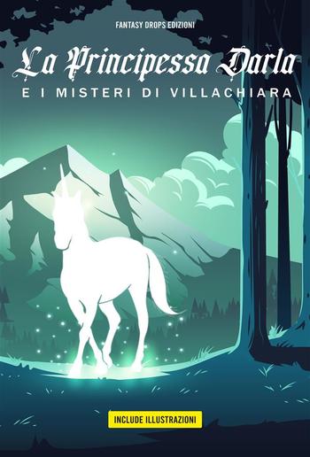 La Principessa Darla e i Misteri di Villachiara PDF