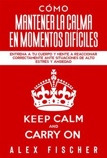 Cómo Mantener la Calma en Momentos Difíciles PDF