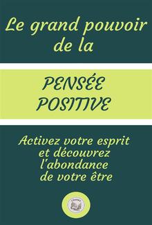 Le Grand Pouvoir De La Pensée Positive PDF