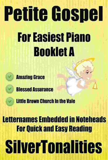 Petite Gospel for Easiest Piano Booklet A PDF Petite Gospel for Easiest Piano Booklet A PDF