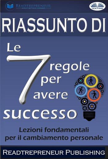 Riassunto Di ”Le 7 Regole Per Avere Successo” PDF