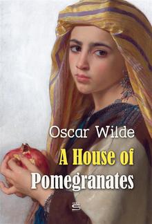 A House of Pomegranates PDF