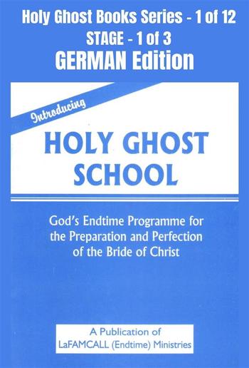 Introducing Holy Ghost School - God's End-time Programme for the Preparation and Perfection of the Bride of Christ PDF