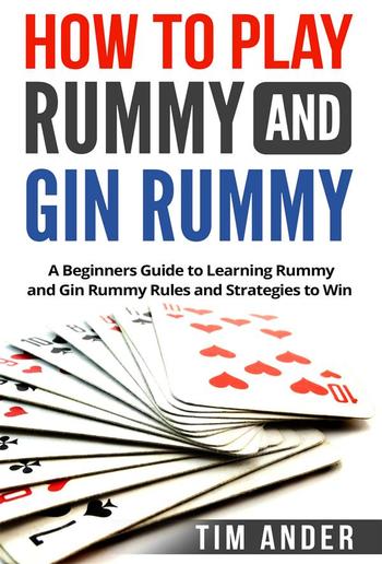 How to Play Rummy and Gin Rummy PDF