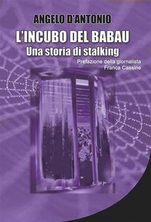 L'incubo del babau - Una storia di stalking PDF