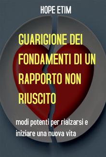 Guarigione Dei Fondamenti Di Un Rapporto Non Riuscito PDF