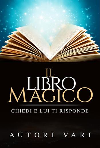 Il libro magico - chiedi e lui ti risponde PDF