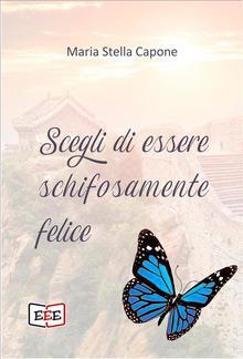 Scegli di essere schifosamente felice PDF