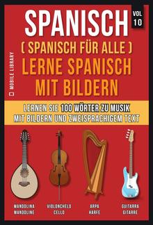 Spanisch (Spanisch für alle) Lerne Spanisch mit Bildern (Vol 10) PDF