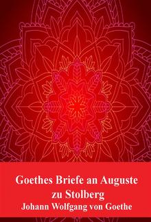 Goethes Briefe an Auguste zu Stolberg PDF