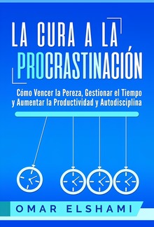La Cura a la Procrastinación PDF
