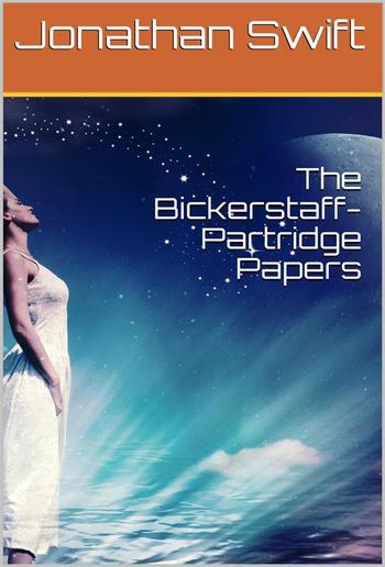 The Bickerstaff-Partridge Papers PDF