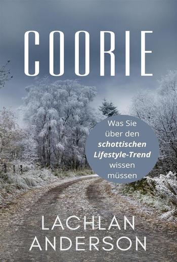 Coorie: Was Sie über den schottischen Lifestyle-Trend wissen müssen PDF