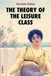 The Theory of the Leisure Class PDF