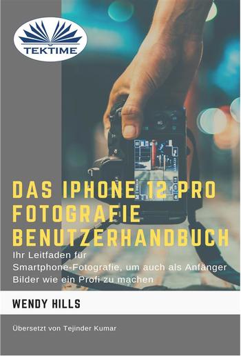 Das IPhone 12 Pro Fotografie Benutzerhandbuch PDF