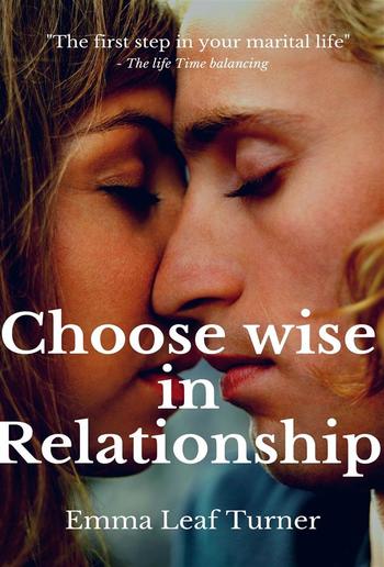 Choose wise in relationship The first step in your marital life PDF