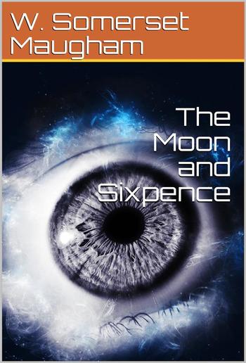 The Moon and Sixpence PDF