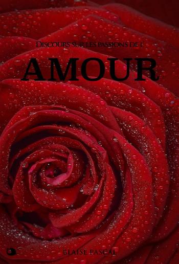 Discours sur les passions de l’Amour PDF