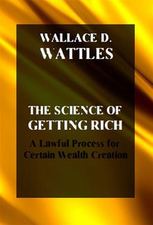 The Science of Getting Rich. A Lawful Process for Certain Wealth Creation PDF