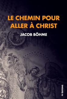 Le chemin pour aller à Christ : Compris en neuf petits traités réduits ici à huit. PDF