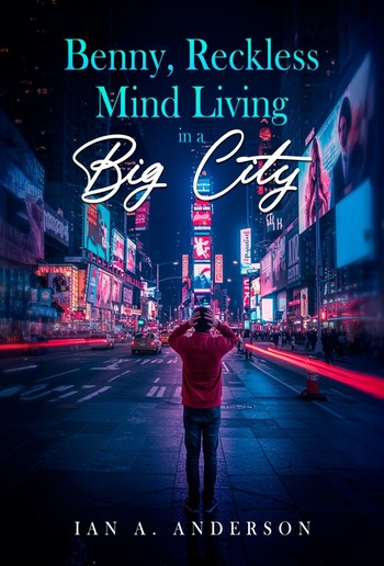 Benny, Reckless Mind Living In A Big City PDF