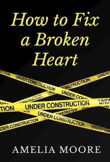 How To Fix A Broken Heart PDF