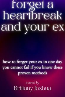 forget your heartbreak and your ex PDF