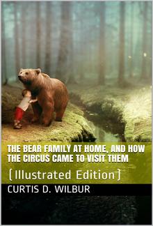 The Bear Family at Home, and How the Circus Came to Visit Them PDF