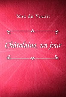 Châtelaine, un jour PDF