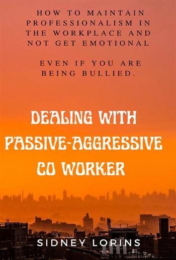 Dealing With Passive-Aggressive Co-Worker PDF