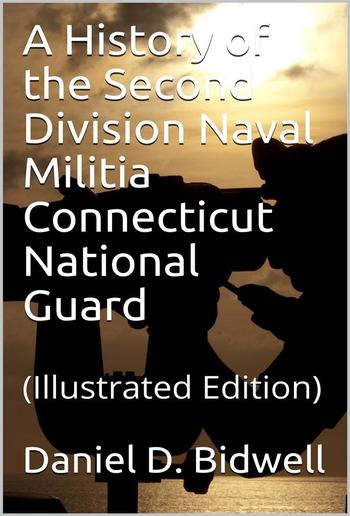 A History of the Second Division Naval Militia Connecticut National Guard PDF