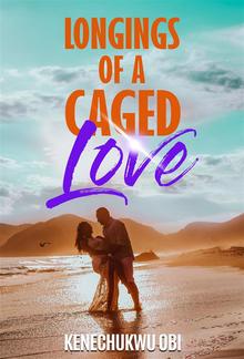 Longings of A Caged Love PDF