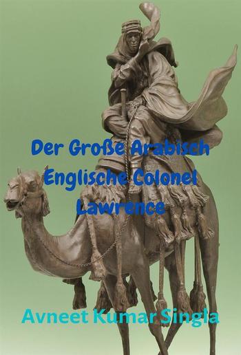 Der Große Arabisch-Englische Colonel Lawrence PDF