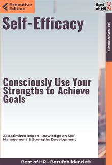 Self-Efficacy – Consciously Use Your Strengths to Achieve Goals PDF