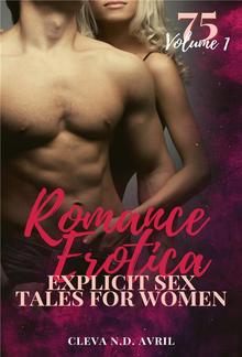 Romance Erotica- Erotica For Women - Volume 1 - 75 Stories for Women PDF