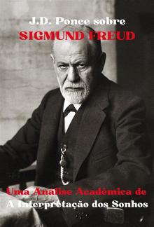 J.D. Ponce sobre Sigmund Freud: Uma Análise Acadêmica de A Interpretação dos Sonhos PDF