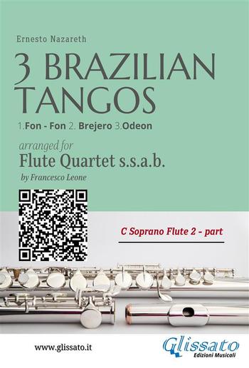 C Soprano Flute 2 : Three Brazilian Tangos for Flute Quartet (ssab) PDF