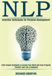 Nlp: Infallible Techniques for Personal Development! PDF